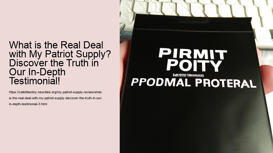 What is the Real Deal with My Patriot Supply? Discover the Truth in Our In-Depth Testimonial!