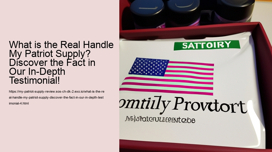 What is the Real Handle My Patriot Supply? Discover the Fact in Our In-Depth Testimonial!