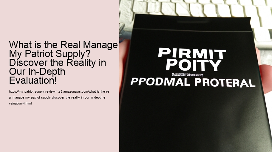 What is the Real Manage My Patriot Supply? Discover the Reality in Our In-Depth Evaluation!